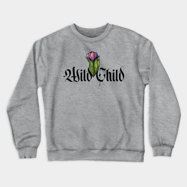 Wild Child Flower Tattoo Crewneck Sweatshirt by bubbsnugg